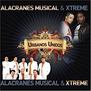 Álbum Urbanos Unidos de Alacranes Musical