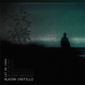 Álbum Let Me Know? de Alaina Castillo