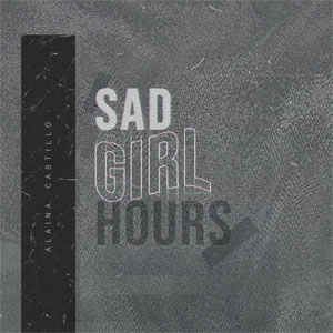 Álbum Sad Girl Hours de Alaina Castillo