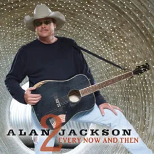 Álbum Every Now and Then de Alan Jackson