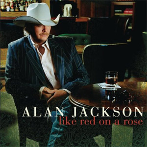 Álbum Like Red On A Rose de Alan Jackson