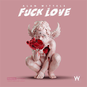 Álbum Fuck Love de Alan Wittels