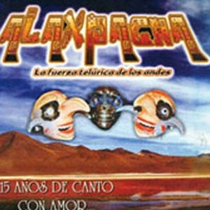Álbum 15 Años De Canto Con Amor de Alaxpacha