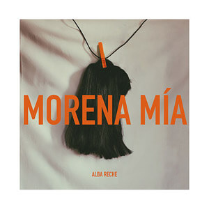 Álbum Morena Mía de Alba Reche