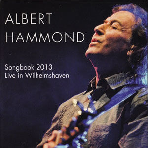 Álbum Songbook 2013: Live In Wilhelmshaven de Albert Hammond
