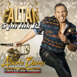 Álbum Faltan Cinco Pa Las Doce de Alberto Barros