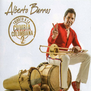 Álbum Tributo A La Cumbia Colombiana 2 de Alberto Barros