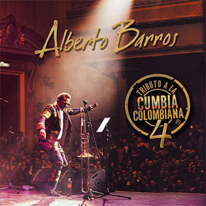 Álbum Tributo A La Cumbia Colombiana 4 de Alberto Barros