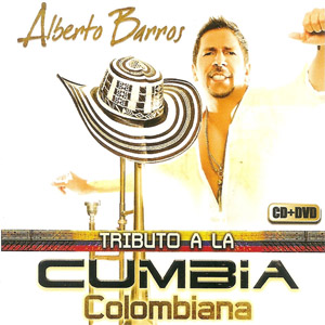 Álbum Tributo A La Cumbia Colombiana de Alberto Barros