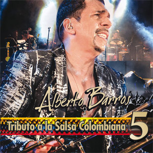 Álbum Tributo A La Salsa Colombiana 5 de Alberto Barros