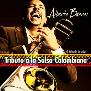 Álbum Tributo A La Salsa Colombiana de Alberto Barros