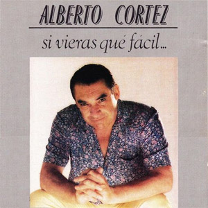 Álbum Si Vieras que Fácil de Alberto Cortez