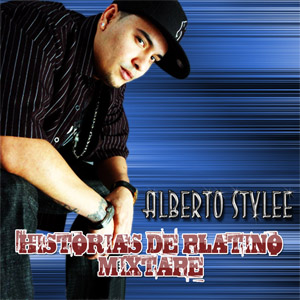 Álbum Historia De Platino Mixtape de Alberto Stylee