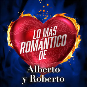 Álbum Lo Más Romántico De Alberto y Roberto de Alberto y Roberto