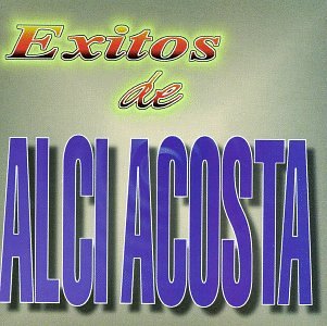Álbum Éxitos De Alci Acosta de Alci Acosta