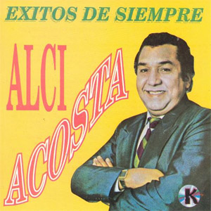 Álbum Exitos De Siempre de Alci Acosta