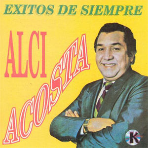 Álbum Éxitos De Siempre de Alci Acosta