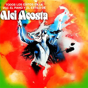 Álbum Todos los Éxitos en la Voz, el Piano y el Estilo de Alci Acosta, Vol. V de Alci Acosta