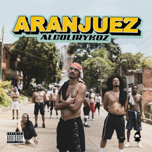 Álbum Aranjuez de Alcolirykoz