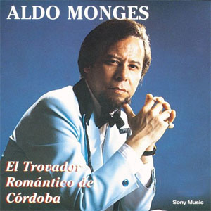 Álbum El Trovador Romántico de Cordoba de Aldo Monges