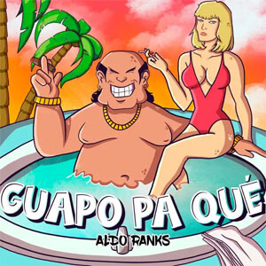 Álbum Guapo Pa Qué de Aldo Ranks