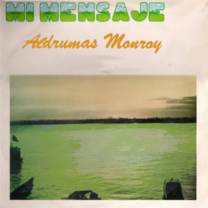 Álbum Mi Mensaje de Aldrumas Monroy