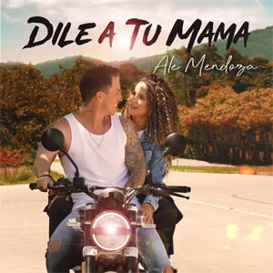 Álbum Dile A Tu Mamá de Ale Mendoza
