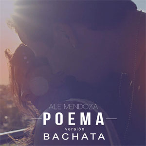 Álbum Poema (Version Bachata) (Cd Single) de Ale Mendoza