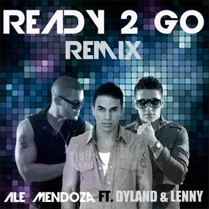Álbum Ready To Go (Featuring Dyland & Lenny) (Remix) (Cd Single) de Ale Mendoza