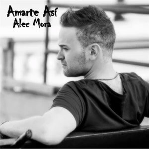 Álbum Amarte Así de Alec Mora