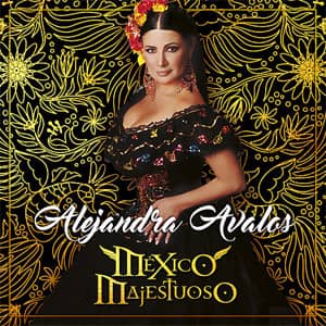 Álbum México Majestuoso de Alejandra Ávalos
