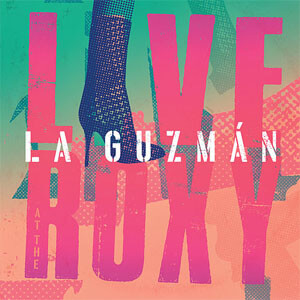 Álbum La Guzmán Live At The Roxy de Alejandra Guzmán