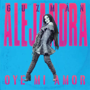 Álbum Oye Mi Amor de Alejandra Guzmán