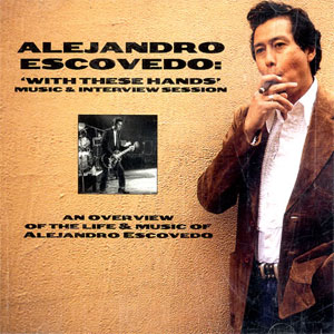 Álbum  'With These Hands' Music & Interview Session de Alejandro Escovedo