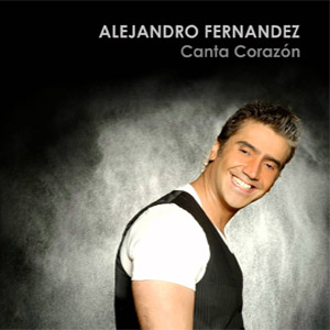 Álbum Canta Corazón de Alejandro Fernández