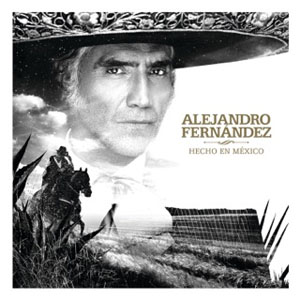 Álbum Hecho En México de Alejandro Fernández