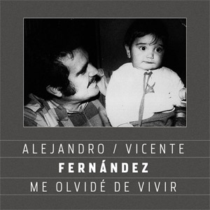 Álbum Me Olvidé De Vivir de Alejandro Fernández