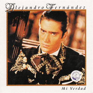 Álbum Mi Verdad de Alejandro Fernández