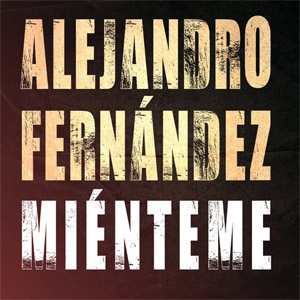 Álbum Miénteme de Alejandro Fernández