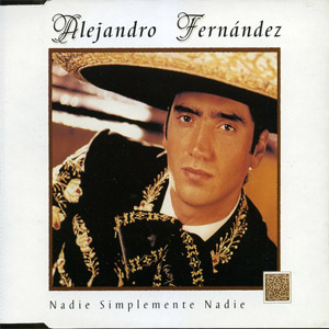 Álbum Nadie Simplemente Nadie de Alejandro Fernández