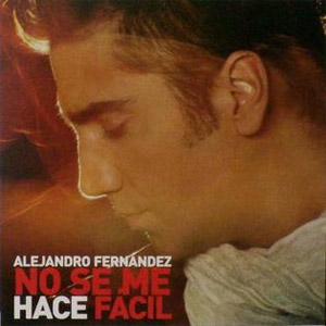 Álbum No Se Me Hace Fácil de Alejandro Fernández