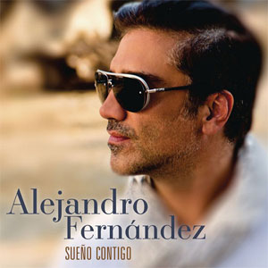 Álbum Sueño Contigo de Alejandro Fernández