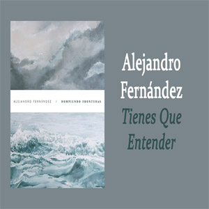 Álbum Tienes Que Entender de Alejandro Fernández