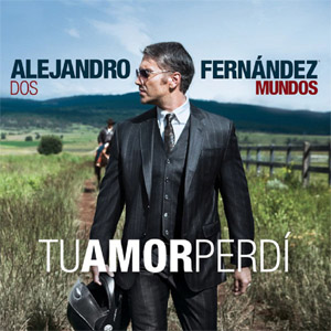 Álbum Tu Amor Perdí de Alejandro Fernández