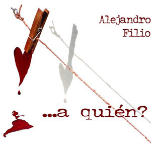 Álbum ..a Quién? de Alejandro Filio