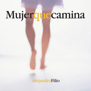 Álbum Mujer Que Camina de Alejandro Filio