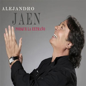 Álbum Porque la Extraño de Alejandro Jaén