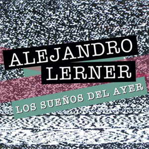 Álbum Los Sueños del Ayer de Alejandro Lerner
