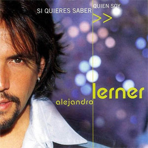 Álbum Si Quieres Saber Quién Soy  de Alejandro Lerner