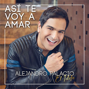 Álbum Así Te Voy Amar de Alejandro Palacio